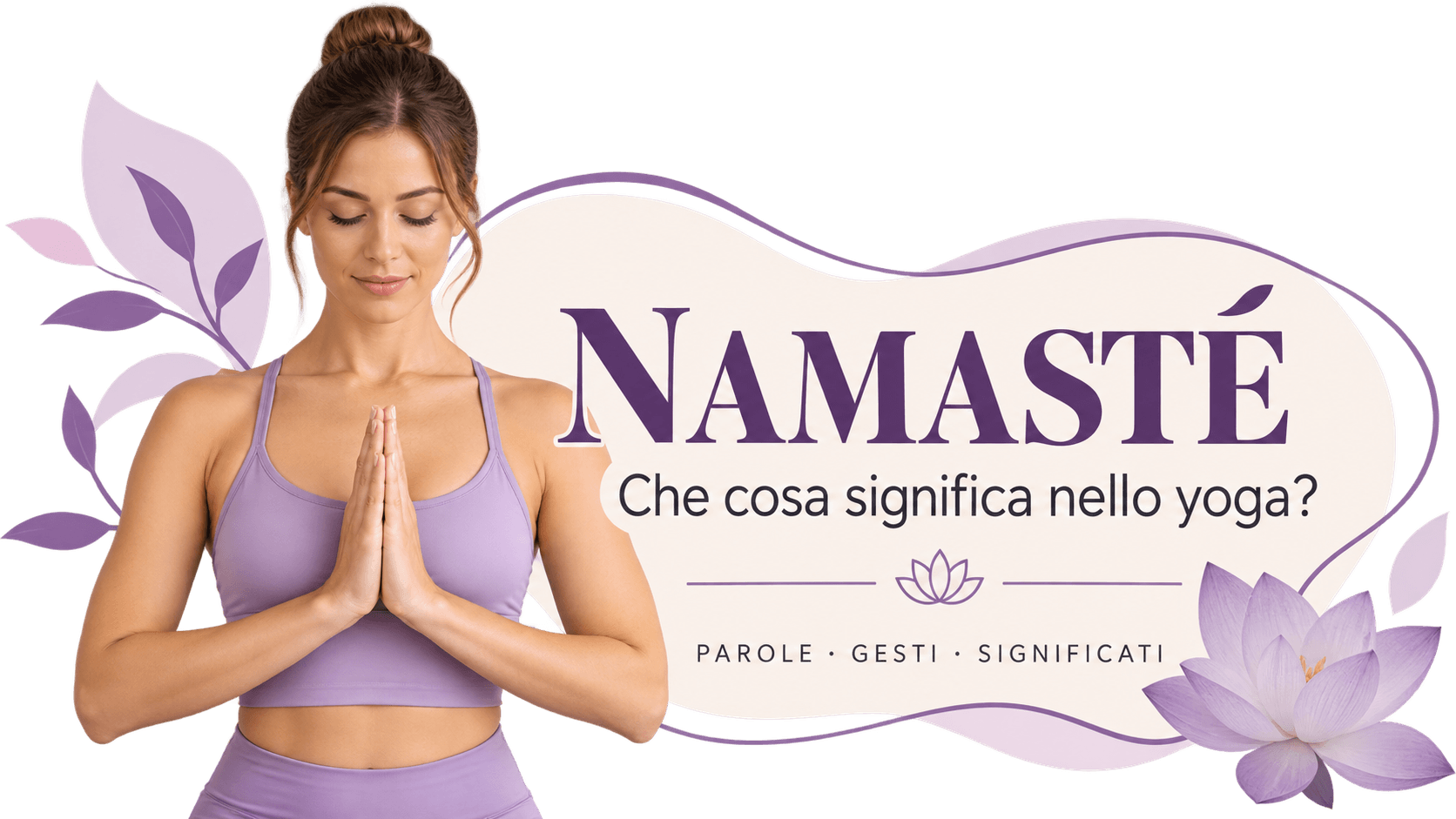 Che cosa significa Namasté nello yoga?